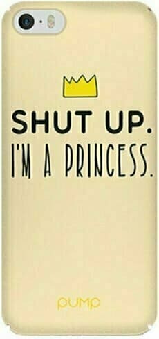 shut up.I'm a princess. shut up.I'm a princess.